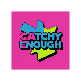 catchyenough